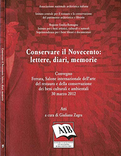 Conservare il Novecento. Lettere, diari, memorie Contemporary literature