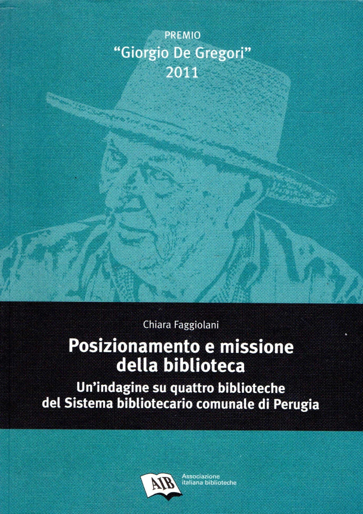 Posizionamento e missione della biblioteca. Un'indagine su quattro biblioteche del sistema bibliotecario comunale di Perugia Social Sciences