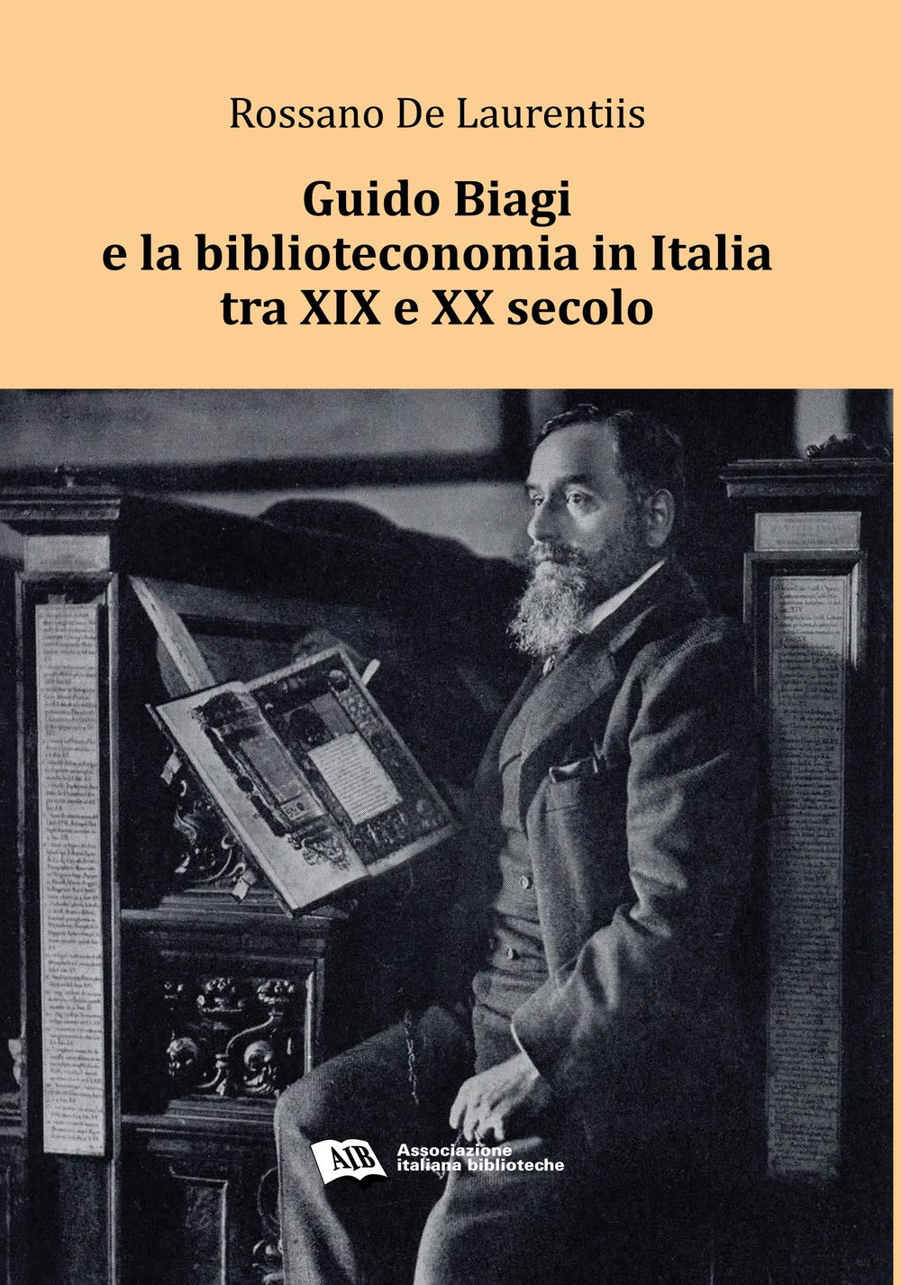 Guido Biagi e la biblioteconomia in Italia tra XIX e XX secolo Social Sciences