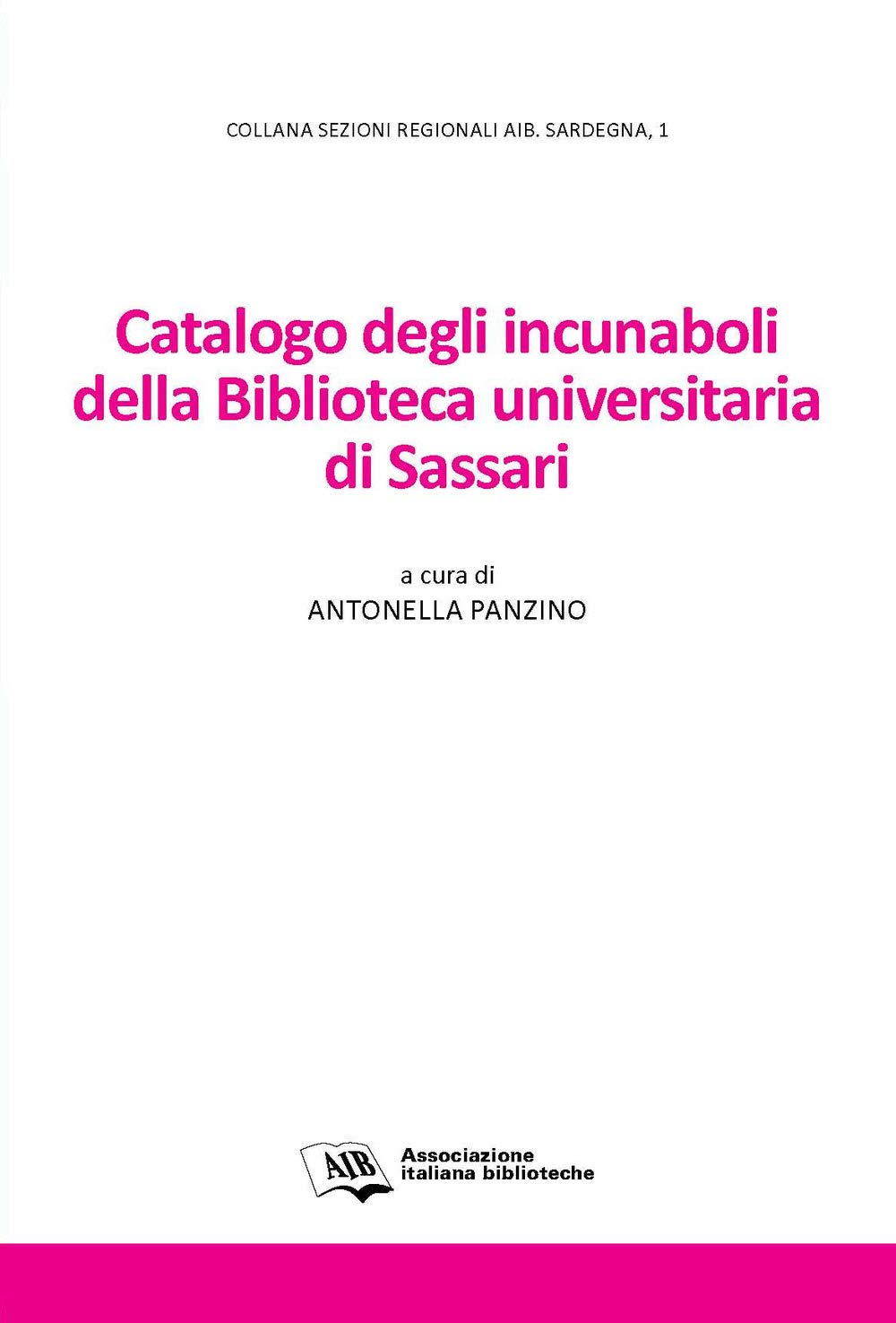 Catalogo degli incunaboli della Biblioteca universitaria di Sassari (Sezioni regionali AIB Sardegna) Hobbies & Crafts