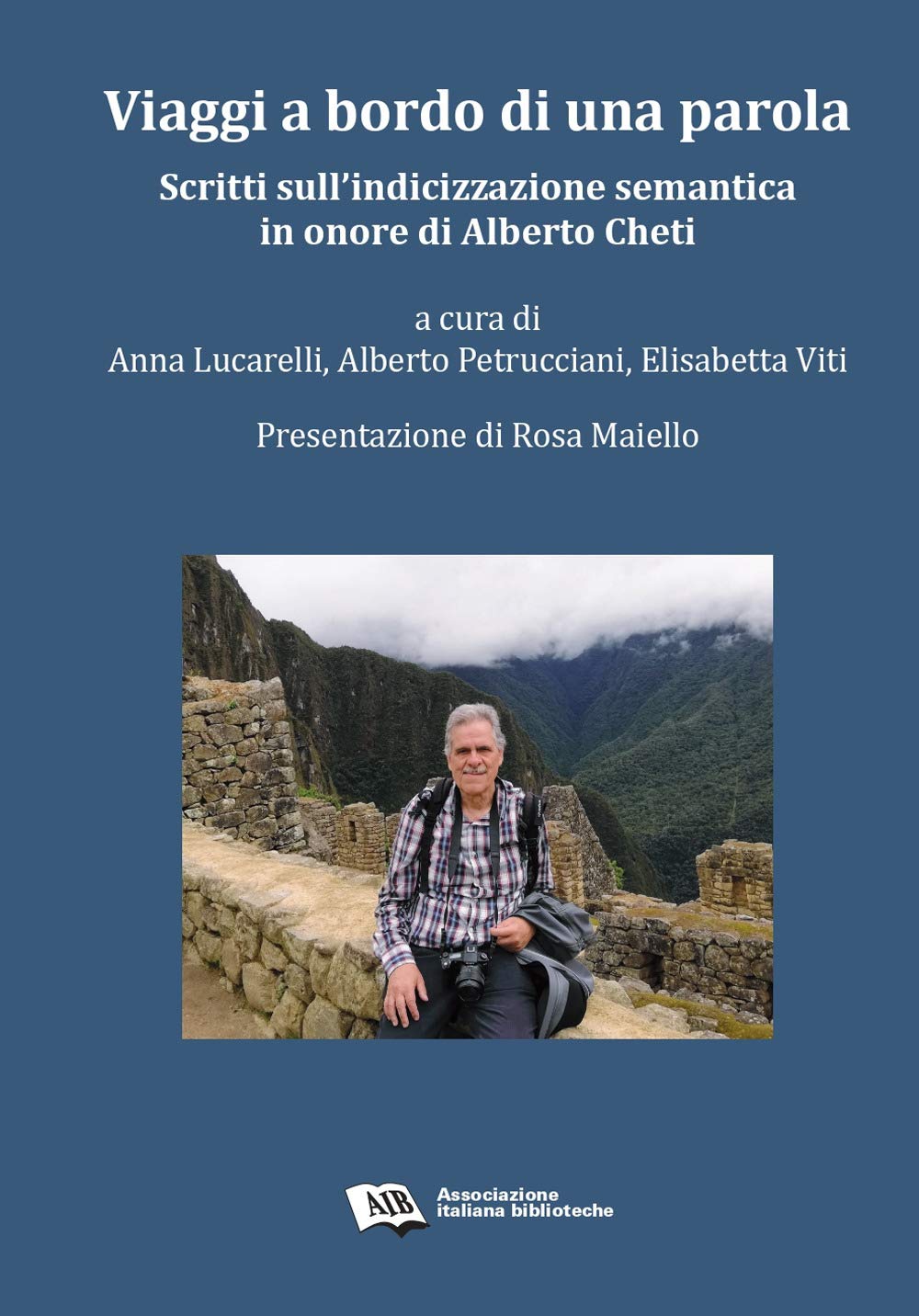 Viaggi a bordo di una parola. Scritti sull'indicizzazione semantica in onore di Alberto Cheti Social Sciences