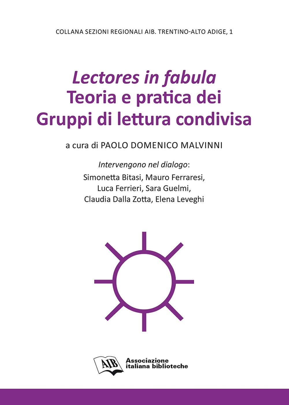Lectores in fabula. Teoria e pratica dei gruppi di lettura condivisa (Sezioni regionali AIB) Books