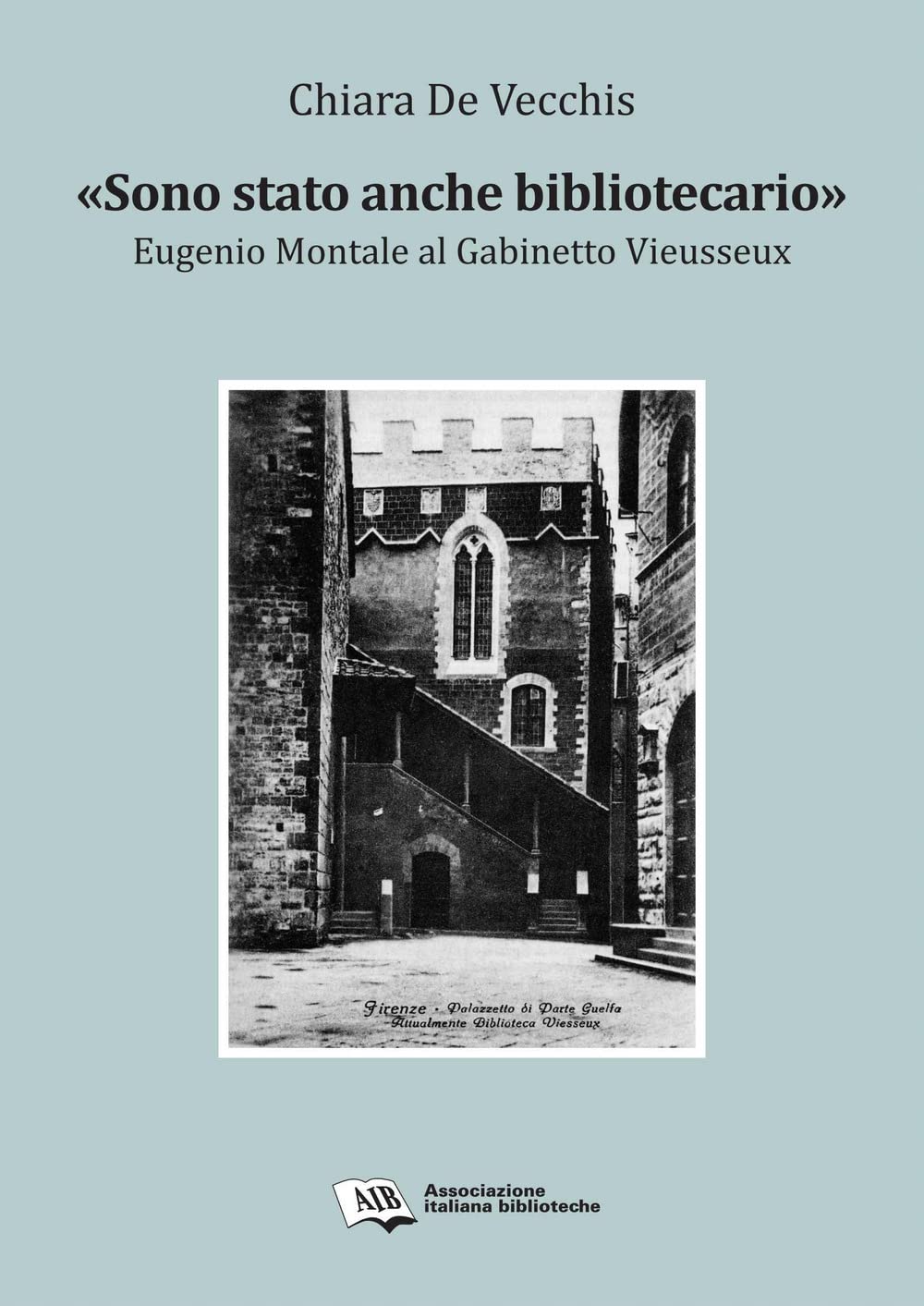 «Sono stato anche bibliotecario». Eugenio Montale al Gabinetto Vieusseux Social Sciences