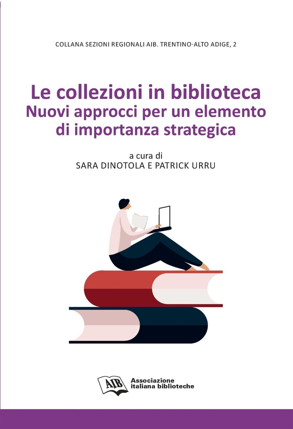 Le collezioni in biblioteca. Nuovi approcci per un elemento di importanza strategica Social Sciences