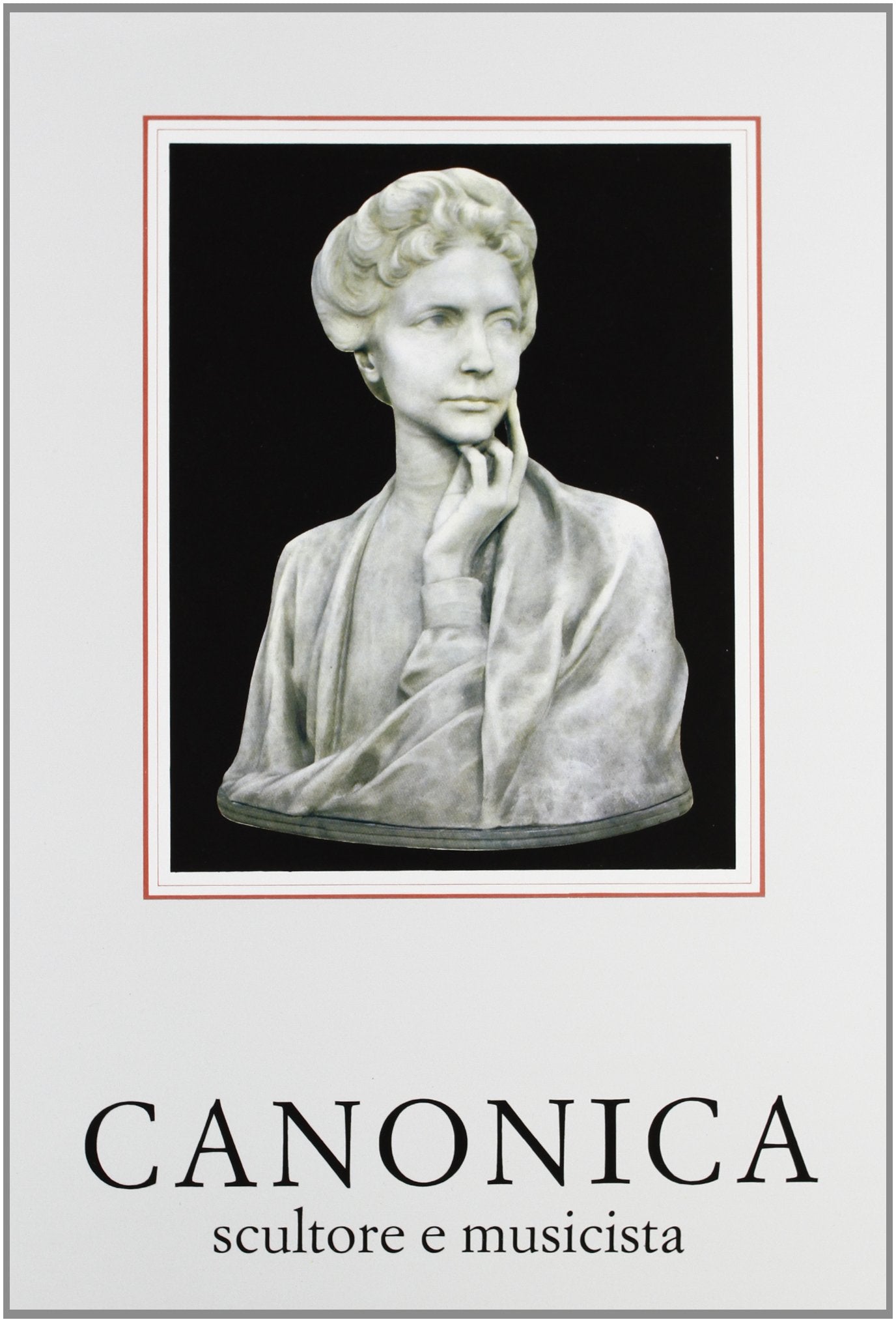 Canonica Pietro scultore e musicista. Ediz. illustrata book