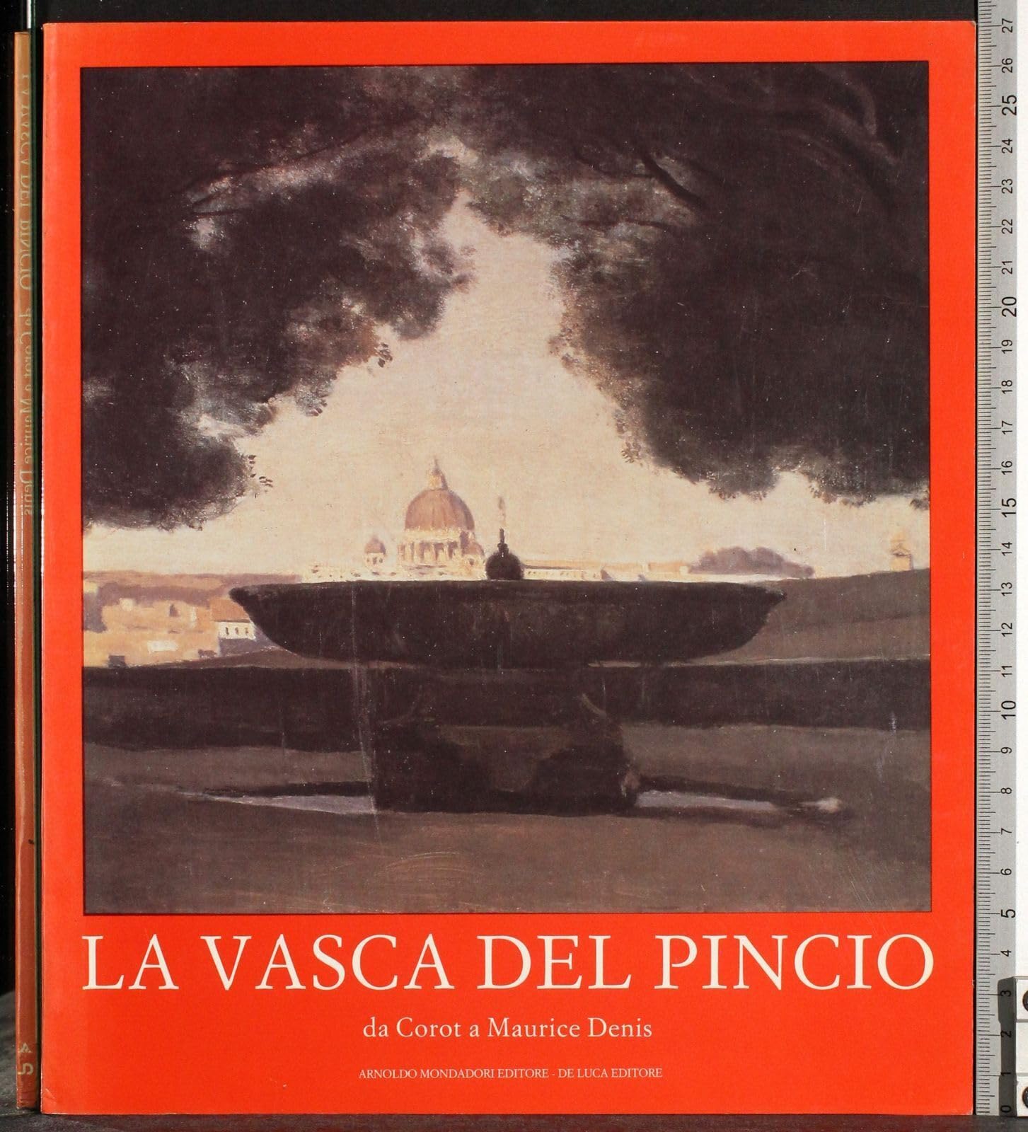 La vasca del Pincio da Corot a Maurice Denis. Ediz. illustrata Film, Art & Culture