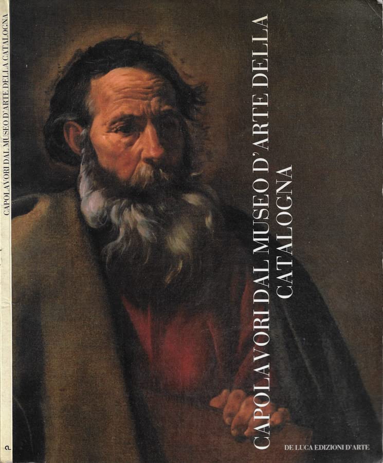 Capolavori dal Museo d'Arte della Catalogna. Tredici opere dal Romanico al Barocco. book
