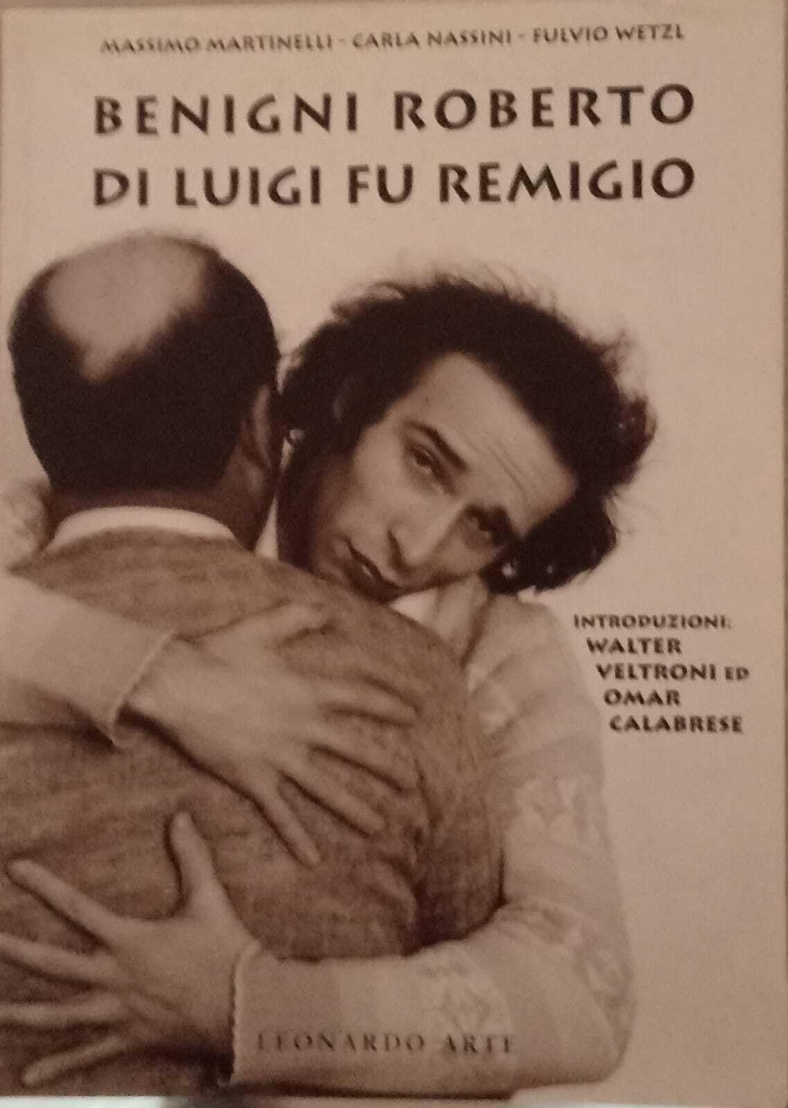 Benigni Roberto di Luigi fu Remigio. Ediz. illustrata Film, Art & Culture