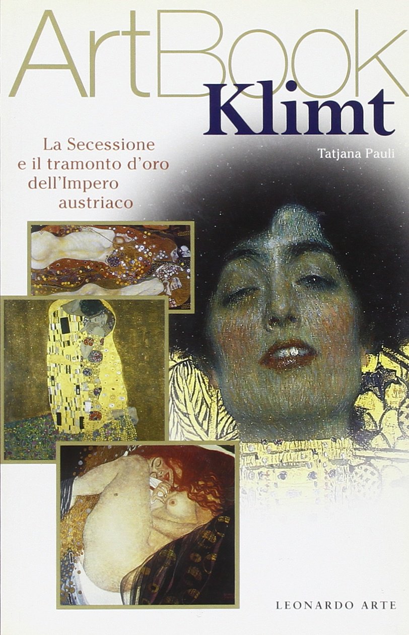 Klimt. La secessione e il tramonto d'oro dell'Impero austriaco. Ediz. illustrata (Art book) Film, Art & Culture