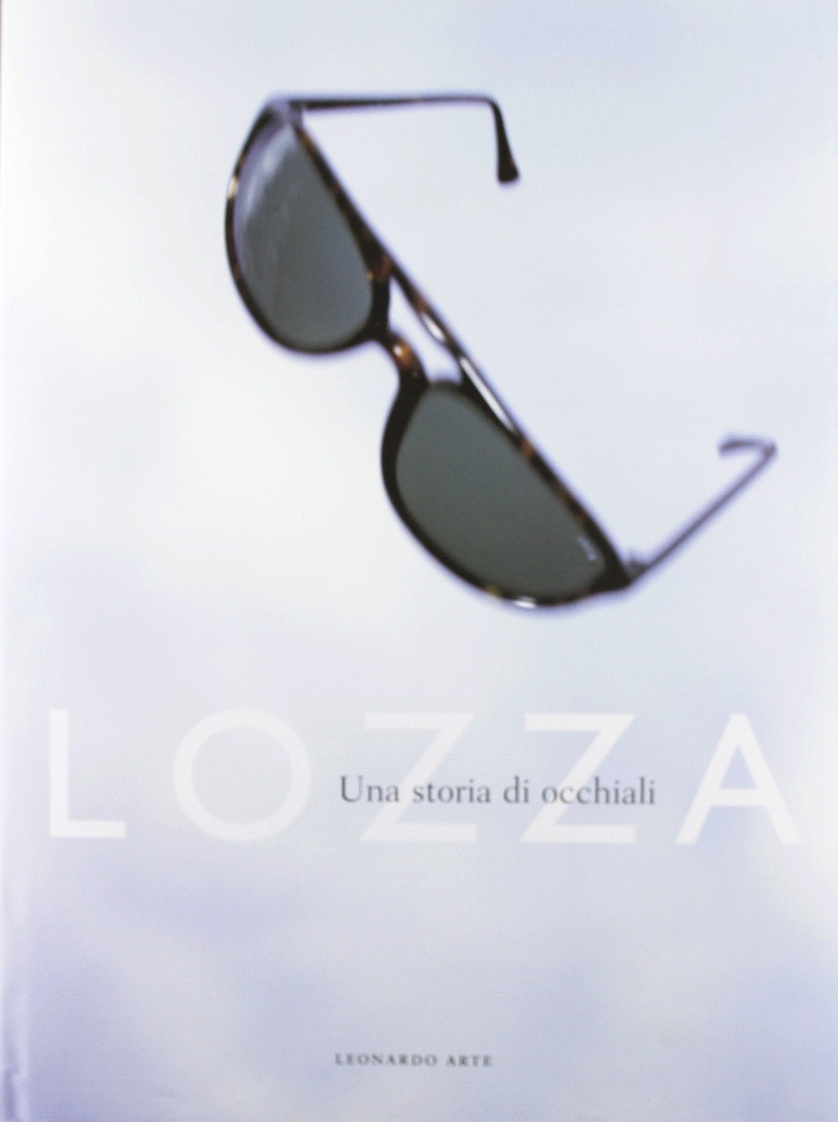 Lozza: UNA Storia DI Occhiali (Moda & design) Business, Finance & Career