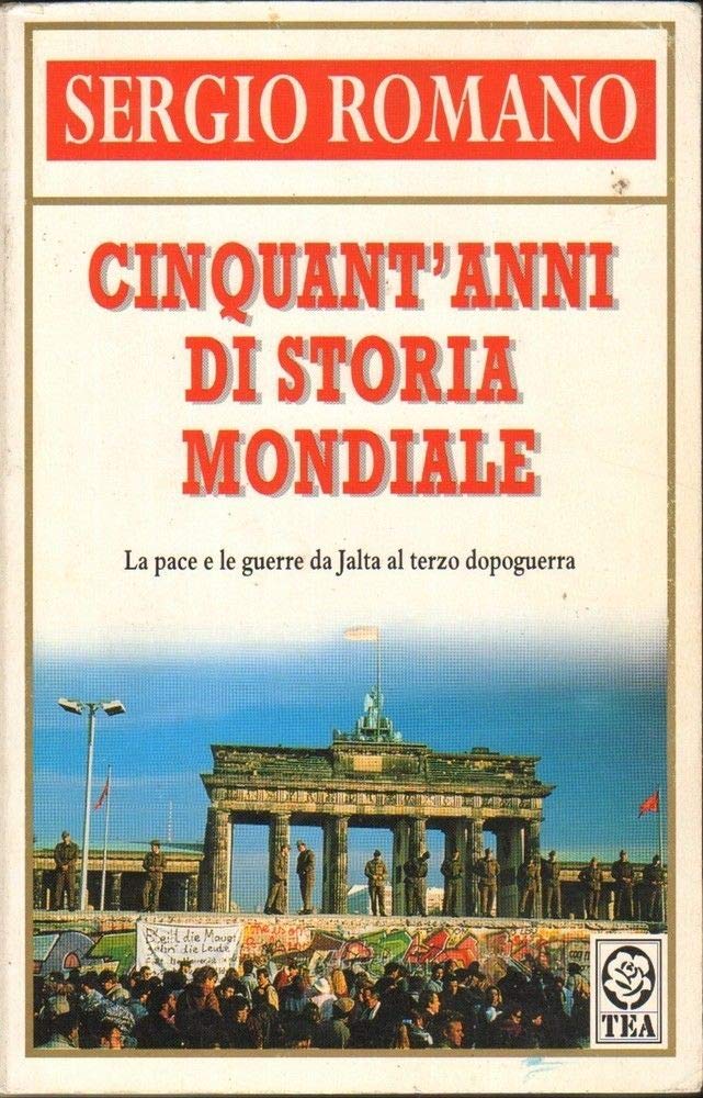 Cinquant'anni di storia mondiale. La pace e le guerre da Jalta al terzo dopoguerra book