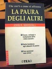 La paura degli altri. Dalla timidezza agli attacchi di panico (TEA salute) Books