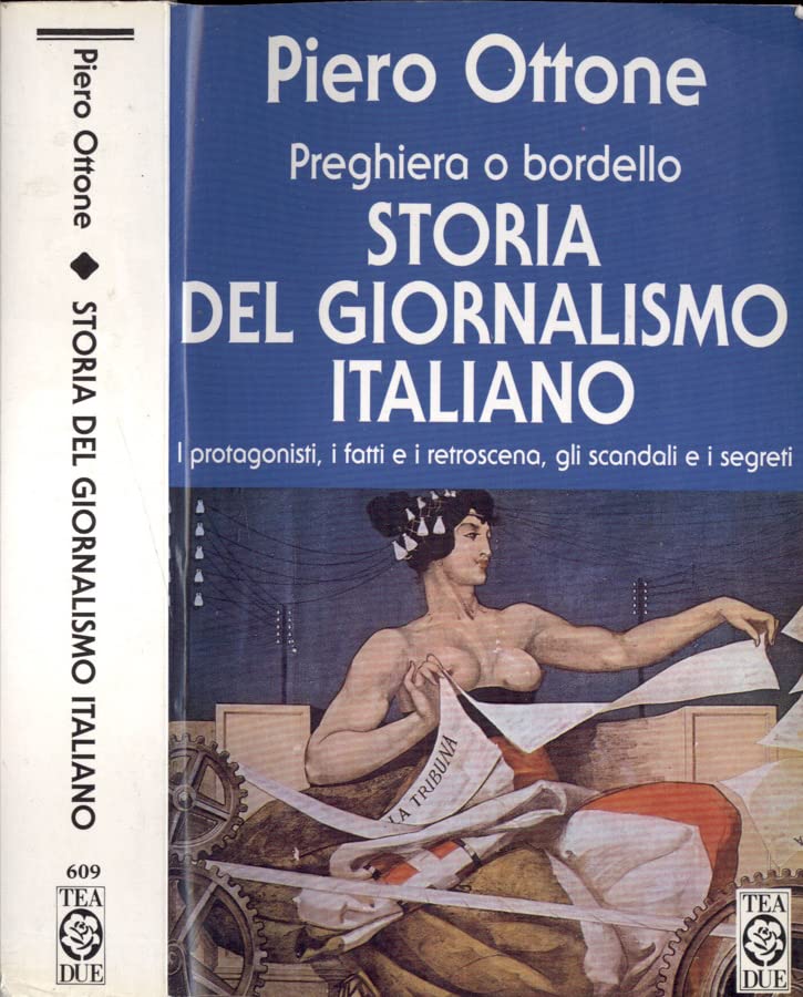 Storia del giornalismo italiano. Preghiera o bordello (Teadue) Media & Communication