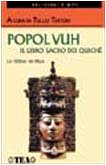 Popol-Vuh. Il libro sacro dei Quiché. La Bibbia dei Maya book