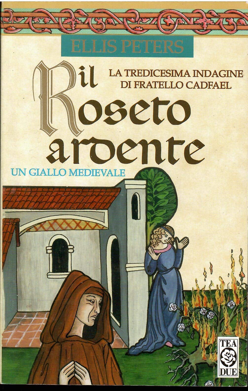 Il roseto ardente (Teadue) Historical Fiction