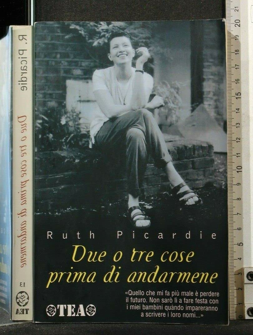 Due o tre cose prima di andarmene (TEA Esperienze) Books