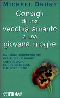 Consigli di una vecchia amante a una giovane moglie (Tea pratica) Partnership & Love