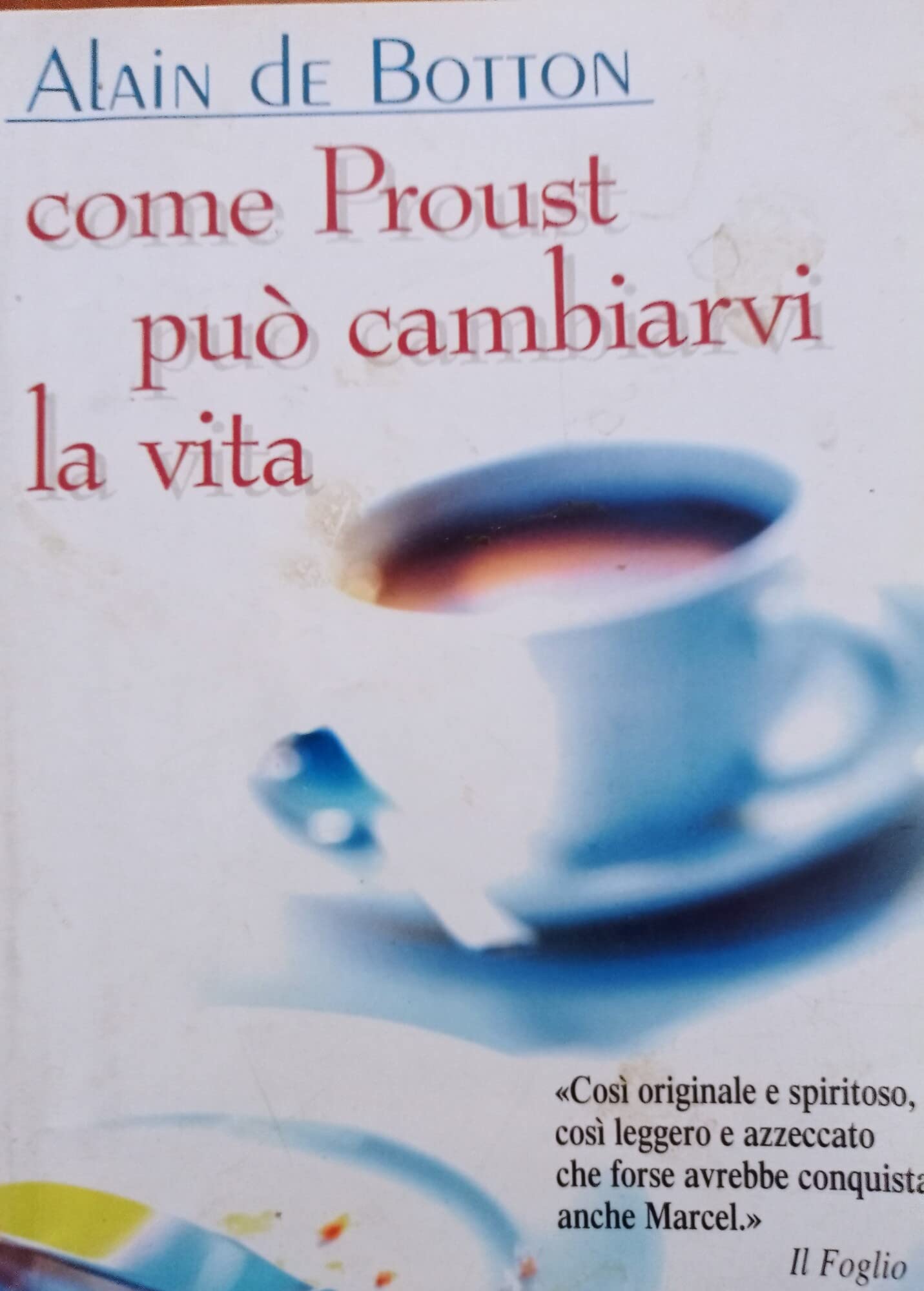 Come Proust può cambiarvi la vita (Teadue) Contemporary literature