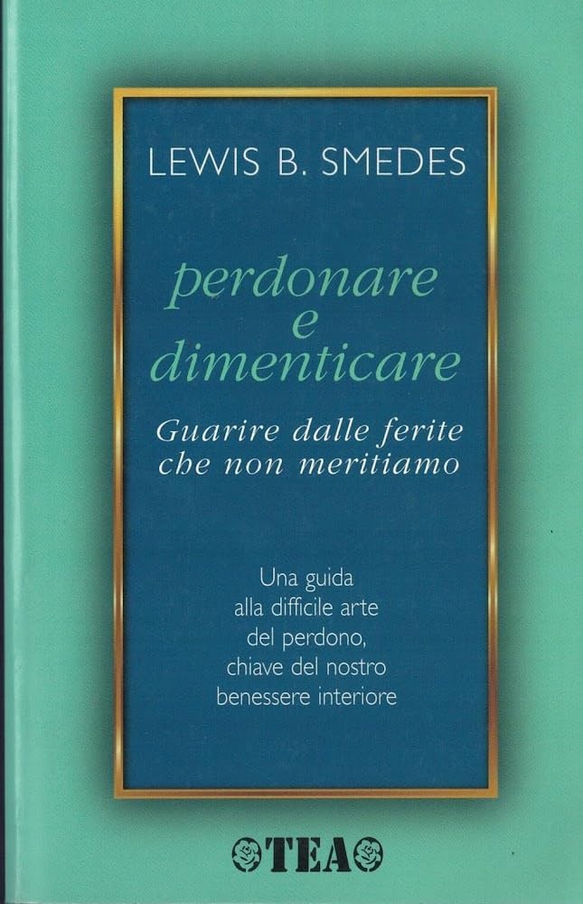 Perdonare e dimenticare (Tea pratica) Second hand books on Religion & Esotericism