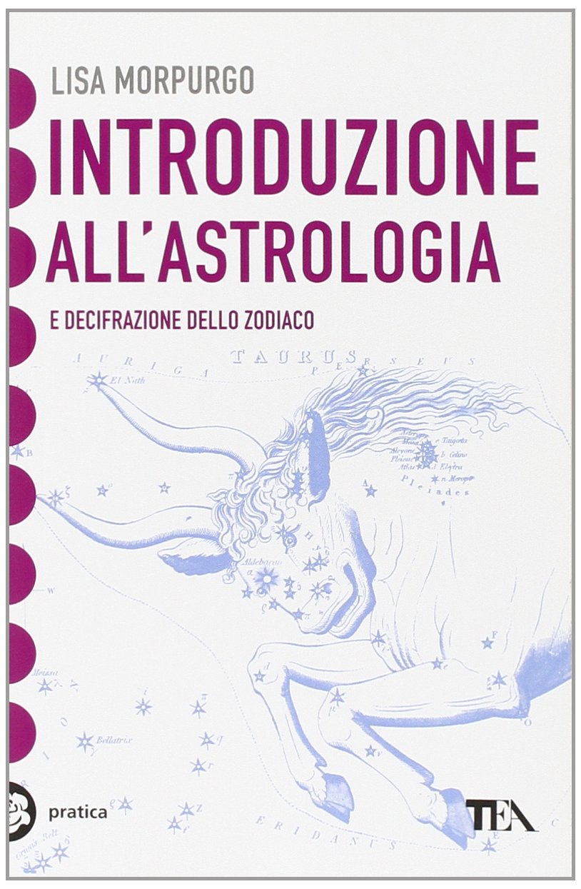 Introduzione all'astrologia e decifrazione dello zodiaco (Tea pratica) Religion & Esotericism