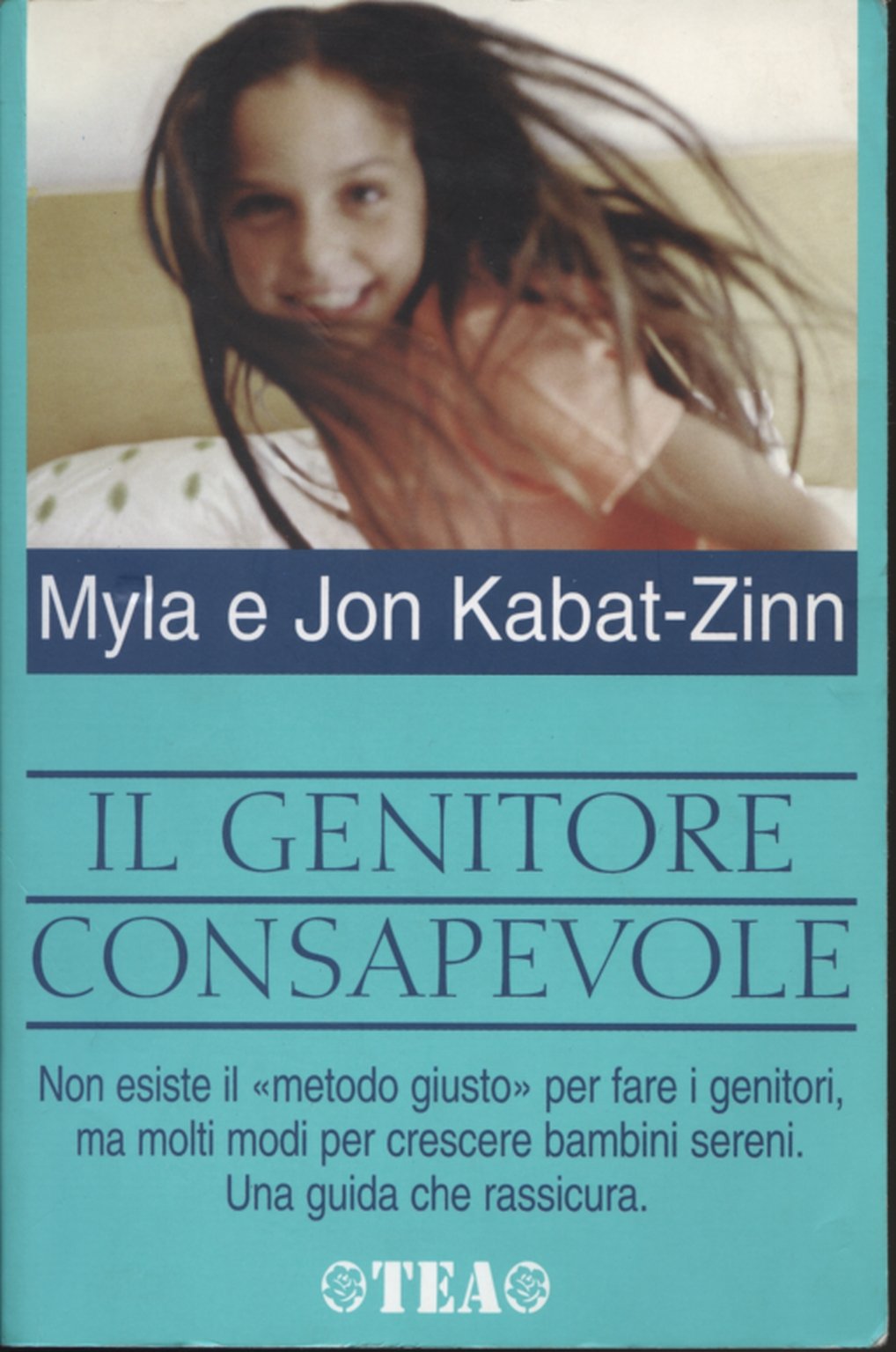 Il genitore consapevole (Tea pratica) Parents & Children