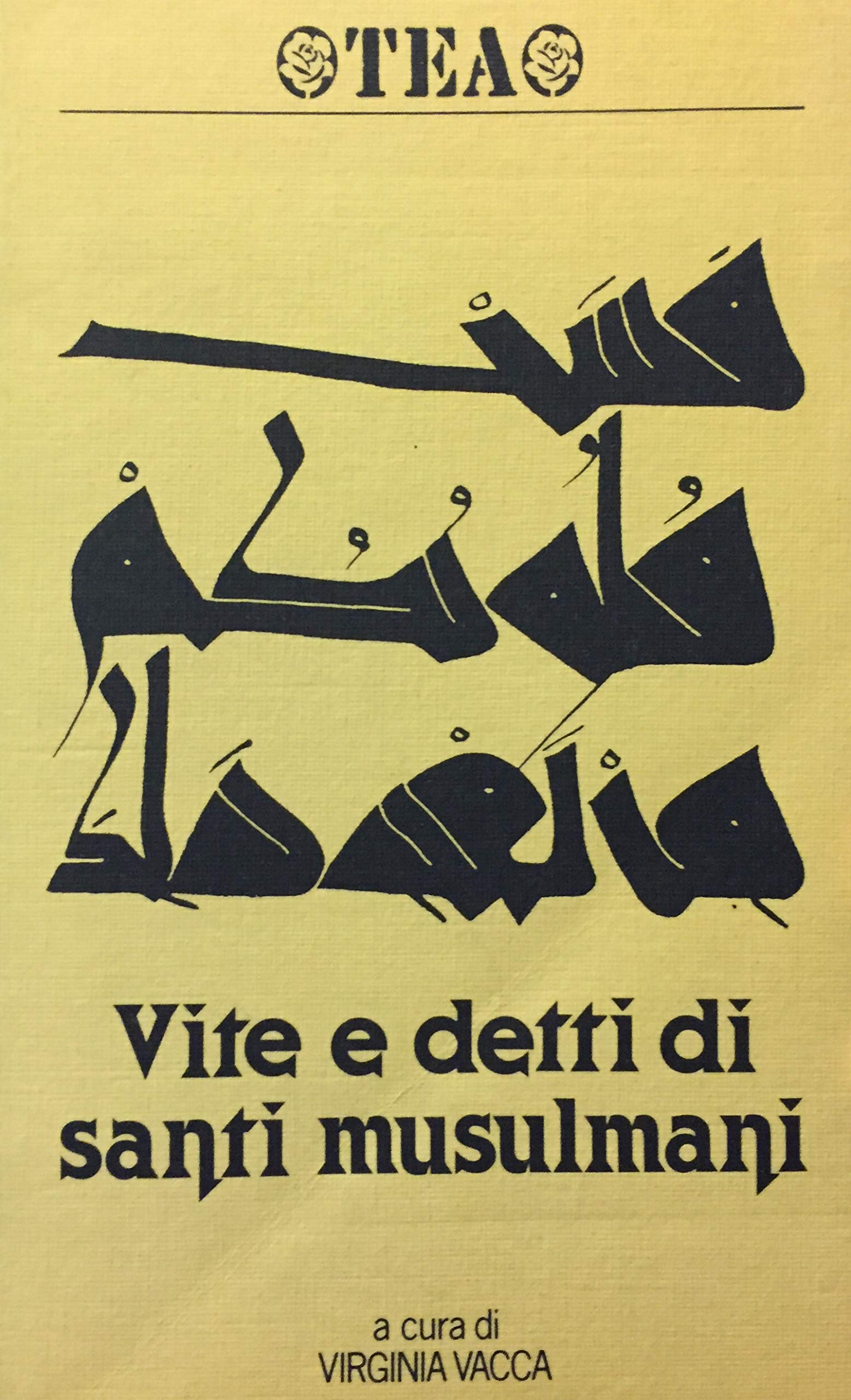Vite e detti di santi musulmani (TEA. Religioni e miti) Religion & Esotericism