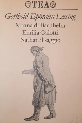 Minna di Barnhelm-Emilia Galotti-Nathan il saggio (TEA) Contemporary literature