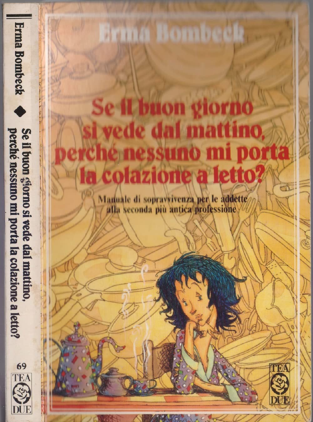 Se il buongiorno si vede dal mattino, perché nessuno mi porta la colazione a letto? book