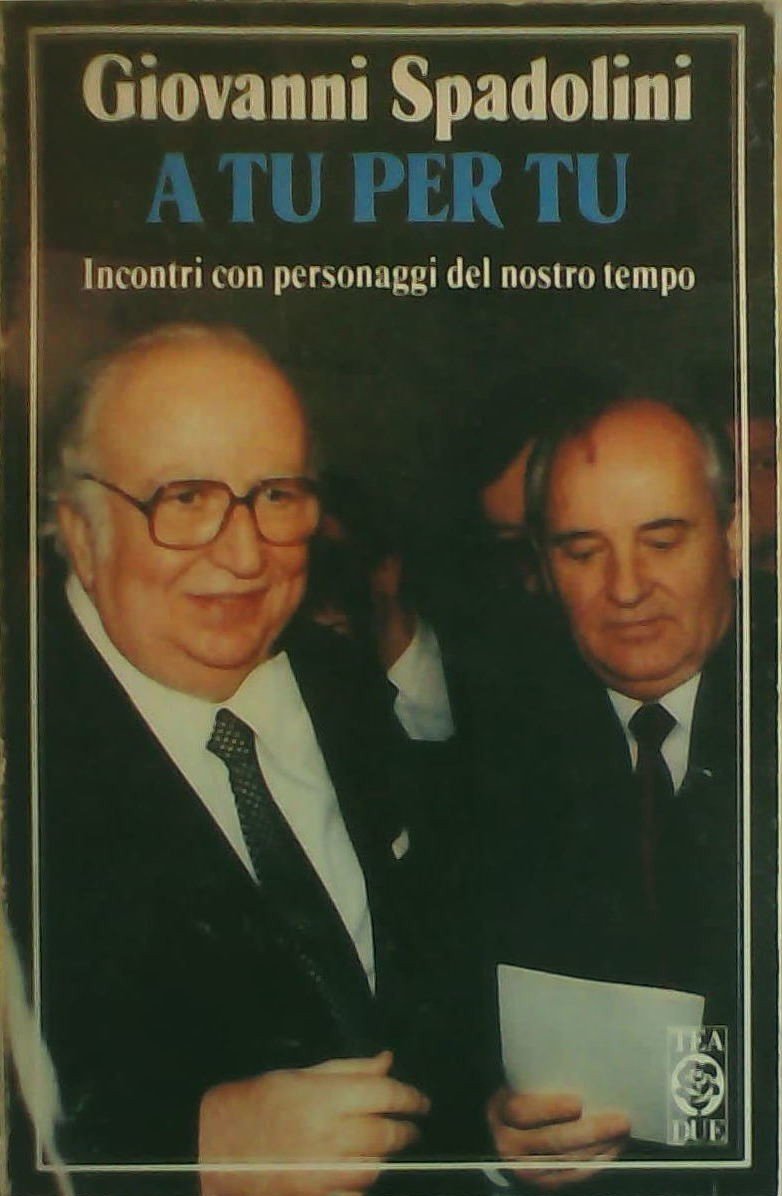 A tu per tu. Incontri con personaggi del nostro tempo (Teadue) Books
