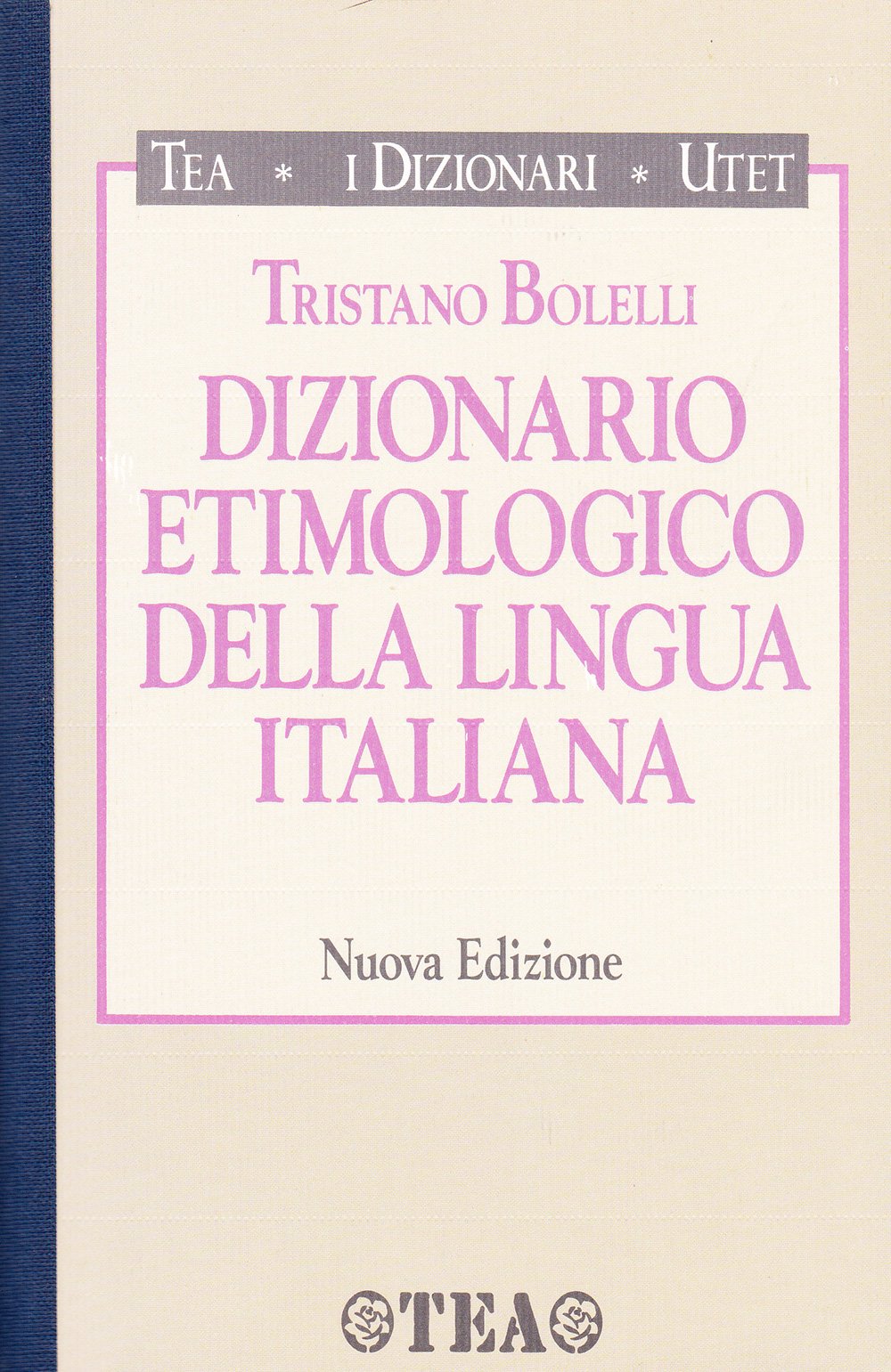 Dizionario etimologico della lingua italiana (I dizionari) Reference Books