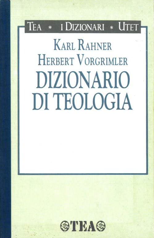 Dizionario di teologia - Karl Rahner, Herbert Vorgrimler (TEA) book