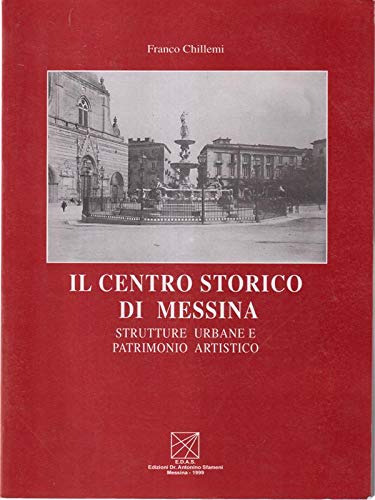 Il centro storico di Messina. Strutture urbane e patrimonio artistico book