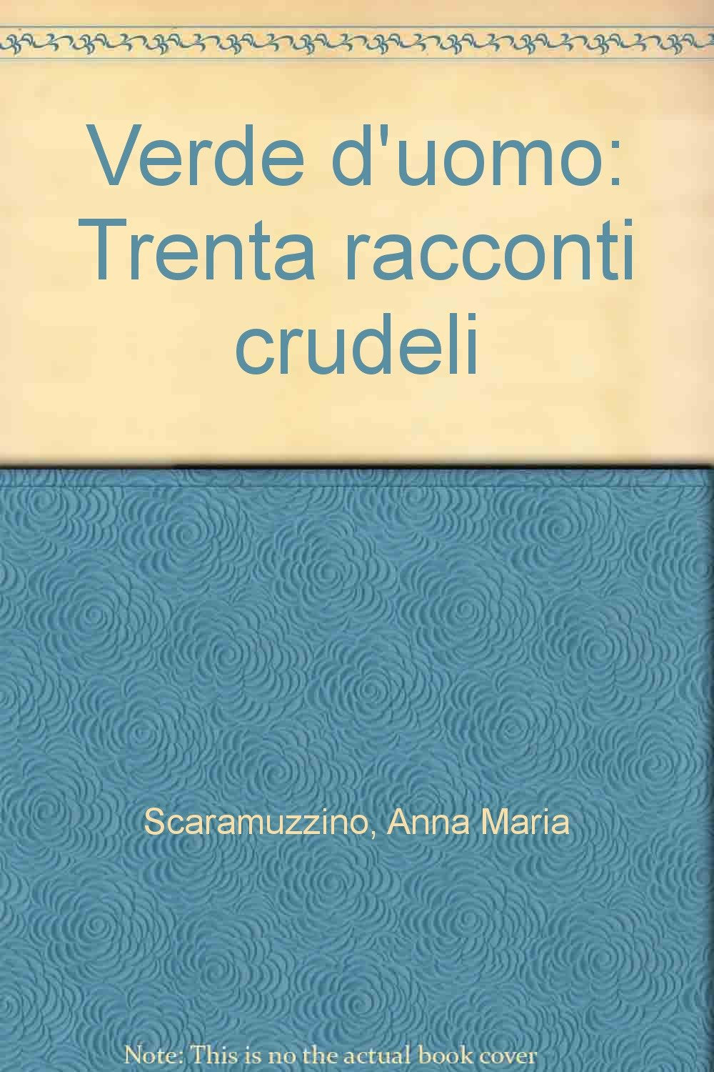 Verde d'uomo. Trenta racconti crudeli book