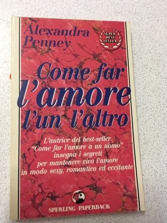 Come far l'amore l'un l'altro (Super bestseller) Partnership & Love