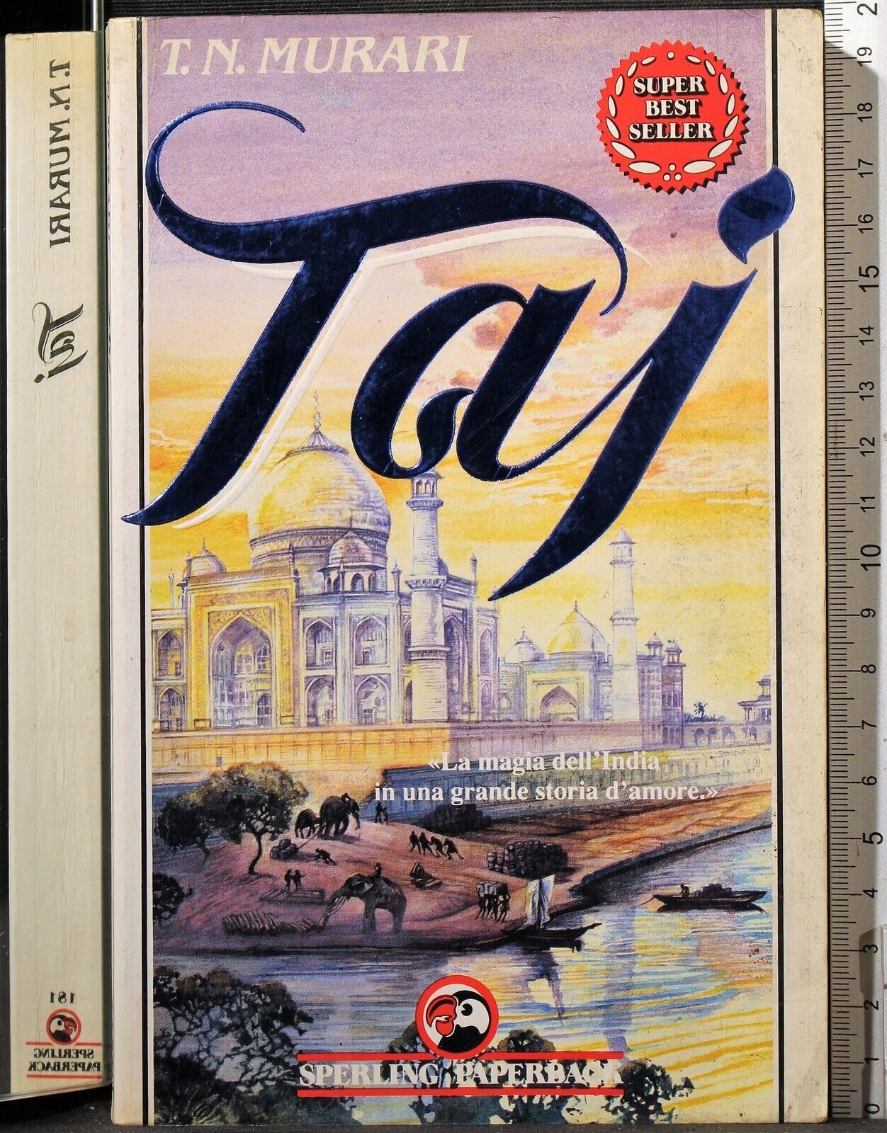 Taj. La magia dell'India in una grande storia d'amore (Super bestseller) Contemporary literature