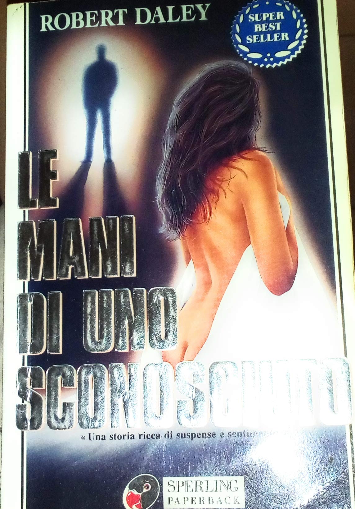 Le mani di uno sconosciuto (Super bestseller) Contemporary literature