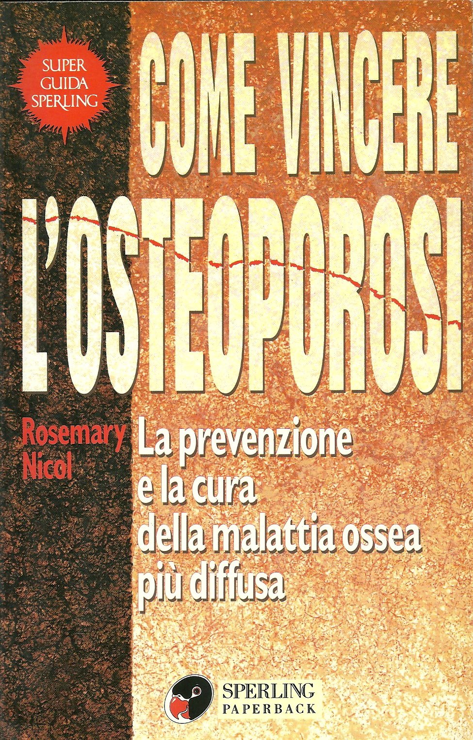 Come vincere l'osteoporosi (Super guida Sperling) Medicine