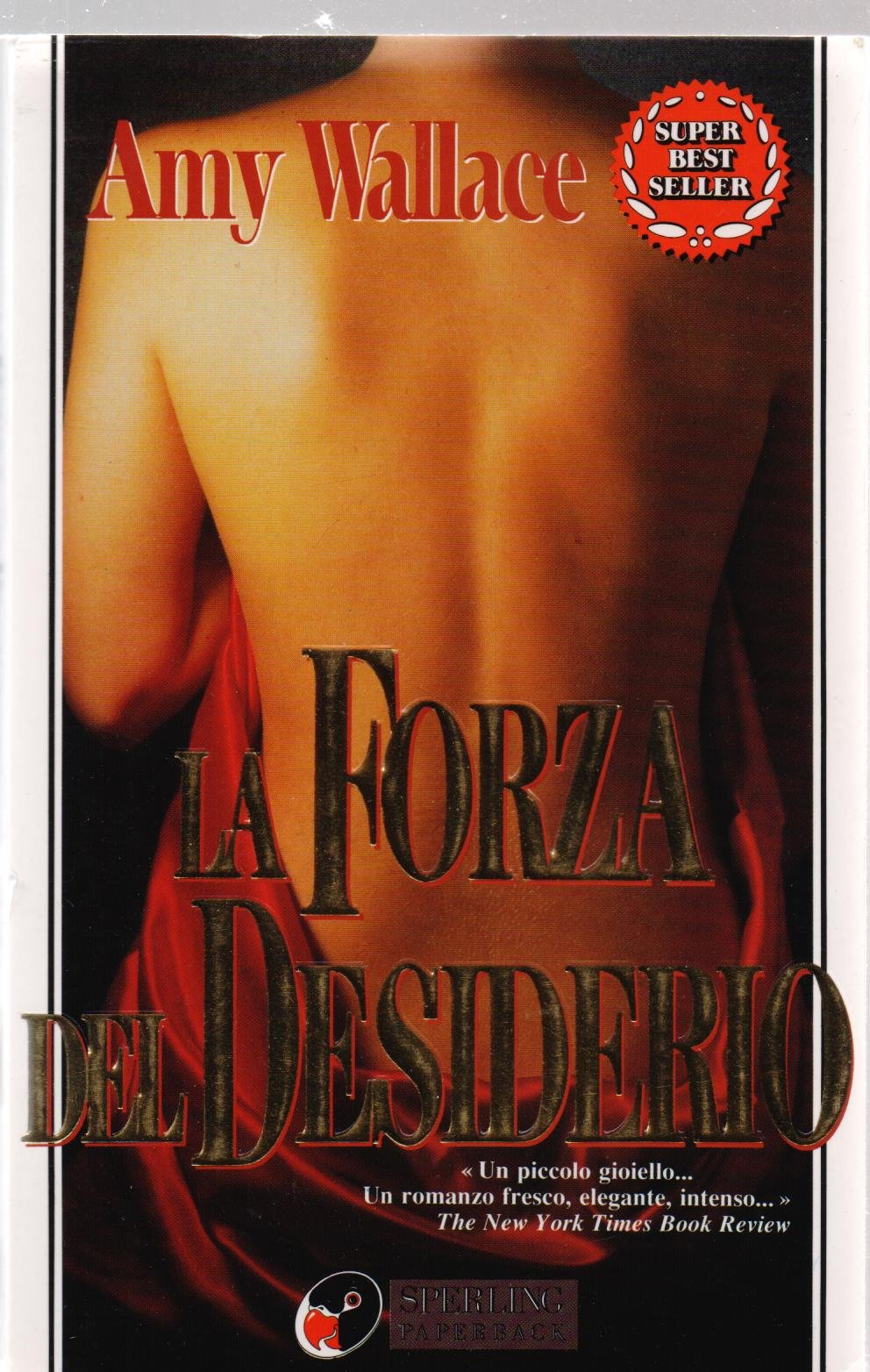 La forza del desiderio (Super bestseller) Contemporary literature