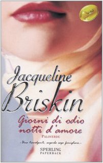 Giorni di odio, notti d'amore. Paloverde (Super bestseller) Contemporary literature