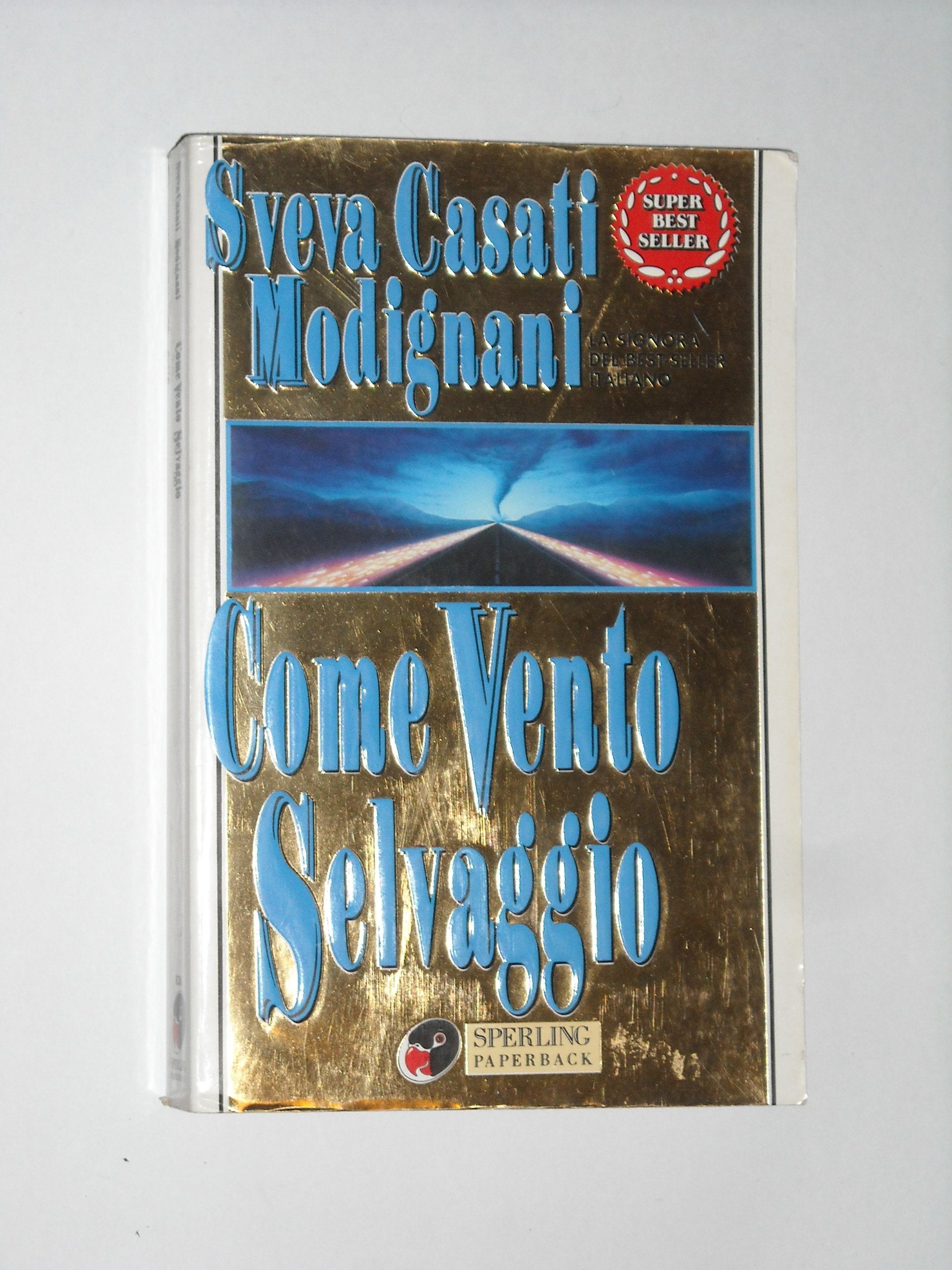 Come vento selvaggio (Super bestseller) Contemporary literature