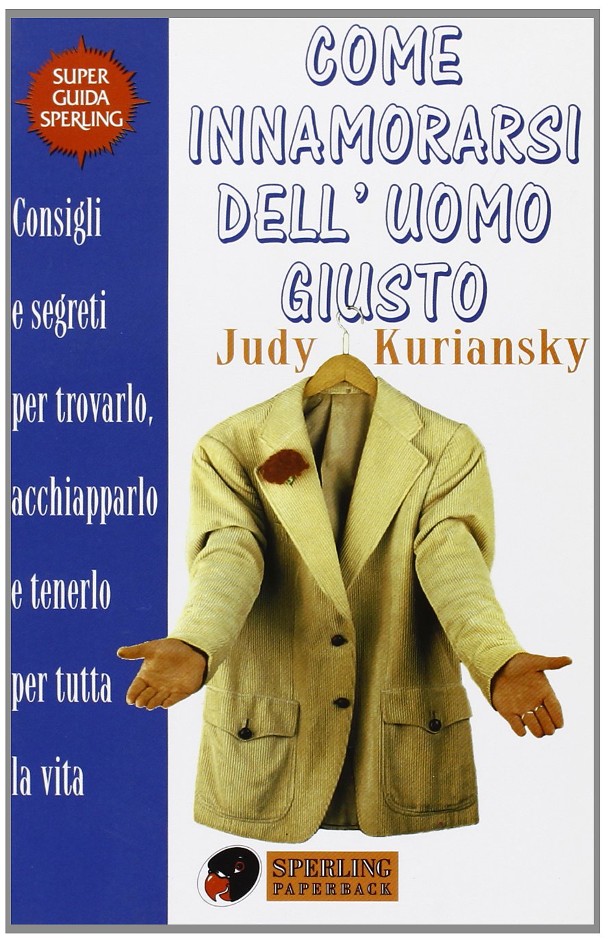Come innamorarsi dell'uomo giusto book