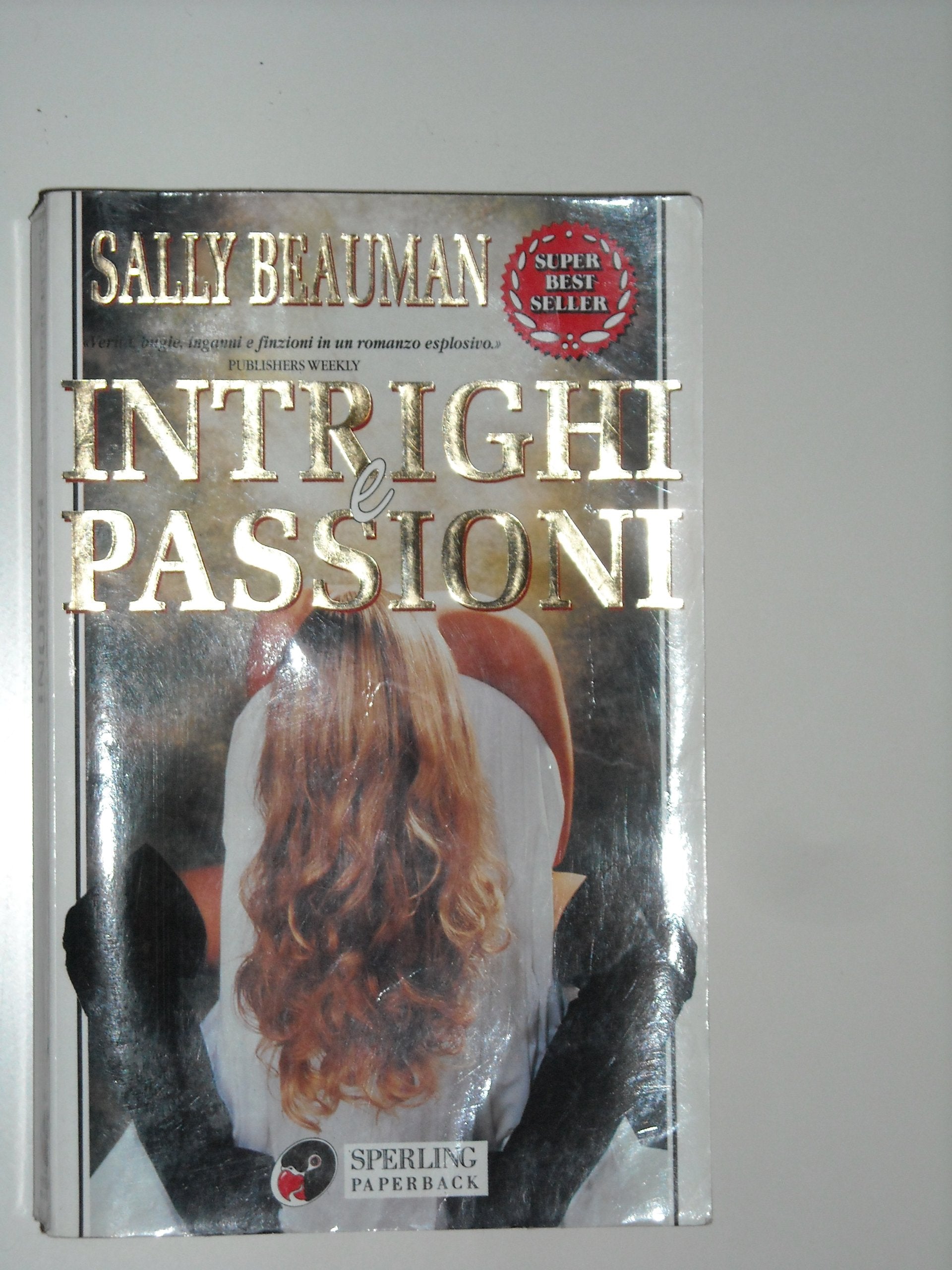 Intrighi e passioni (Super bestseller) Contemporary literature Books