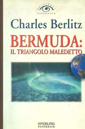 Bermuda. Il triangolo maledetto (Orizzonti paperback) Politics & History