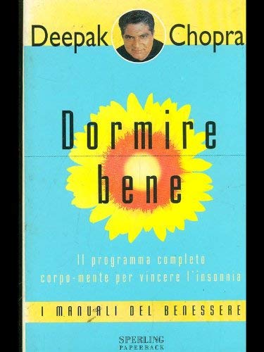 Dormire bene. Il programma completo corpo-mente per vincere l'insonnia (In forma per la vita) Medicine