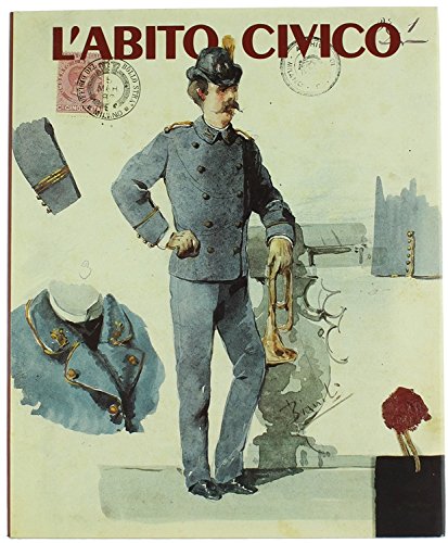 L'abito civico. I corpi dell'antica provincia di Milano nei figurini dell'Archivio di Stato book