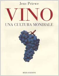 Vino. Una cultura mondiale Leisure, Home & Garden