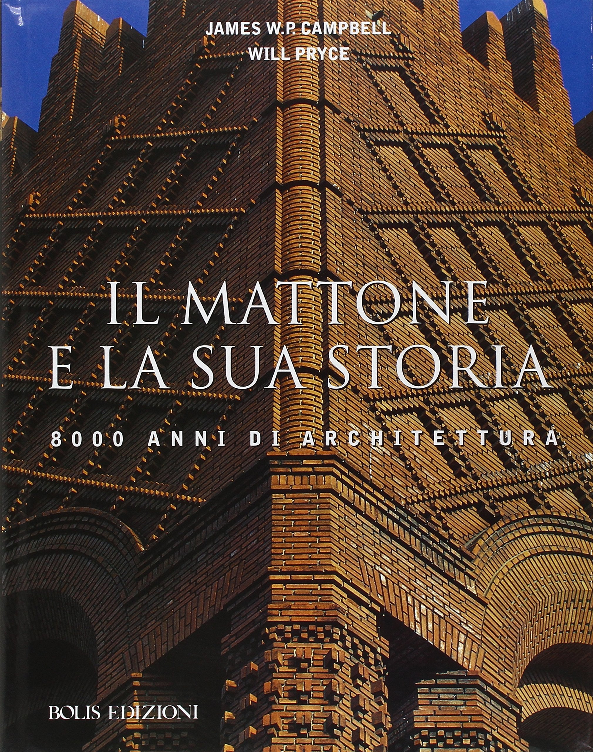 Il mattone e la sua storia. 8000 anni di Architettura book