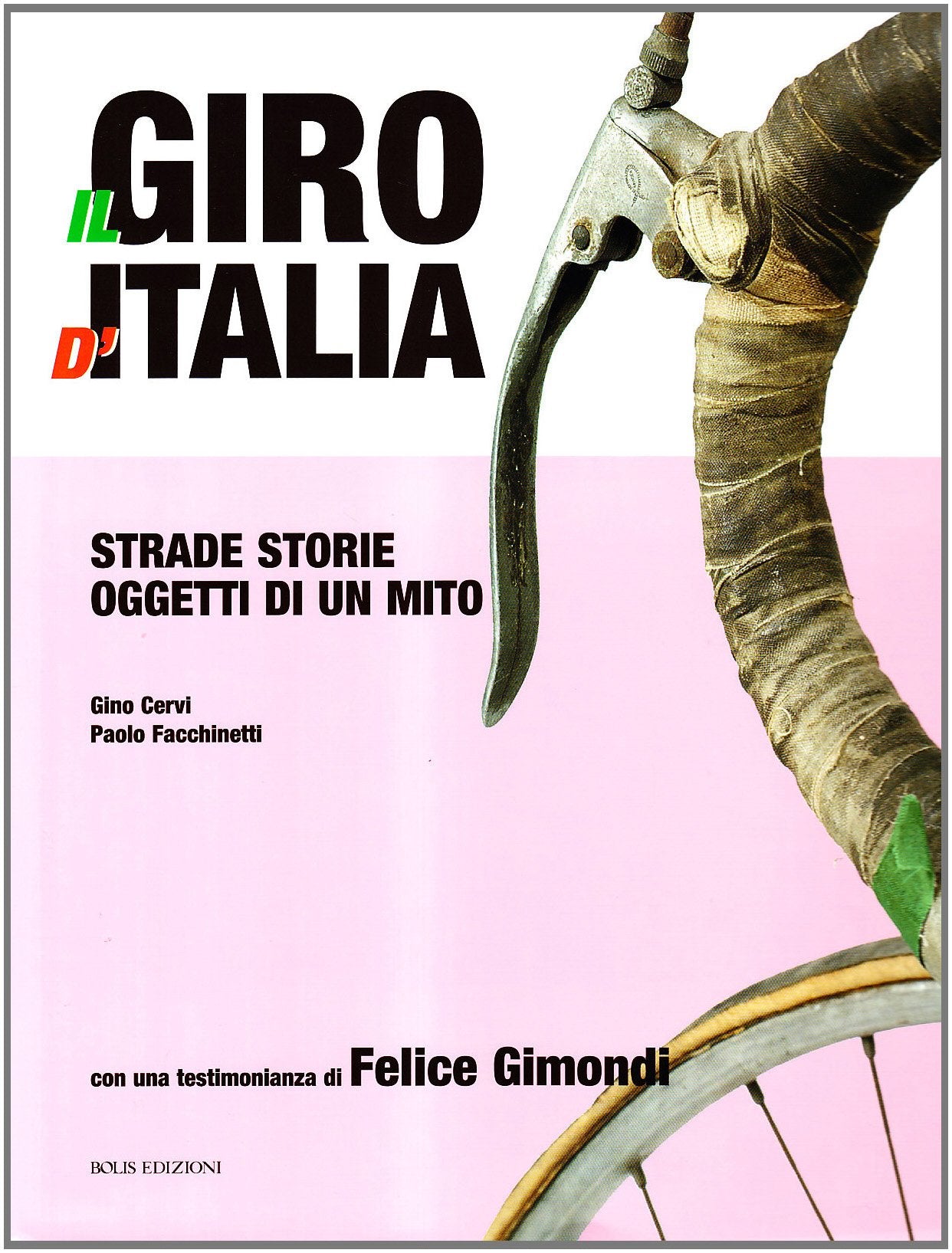 Giro 100. 1909-2009: un secolo di Giro d'Italia Leisure & Fun