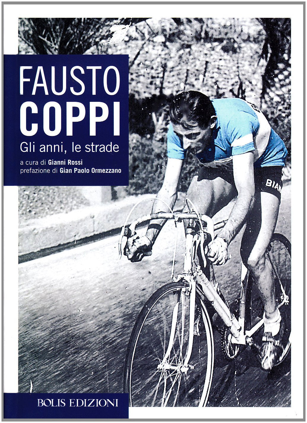 Fausto Coppi. Gli anni, le strade Sports