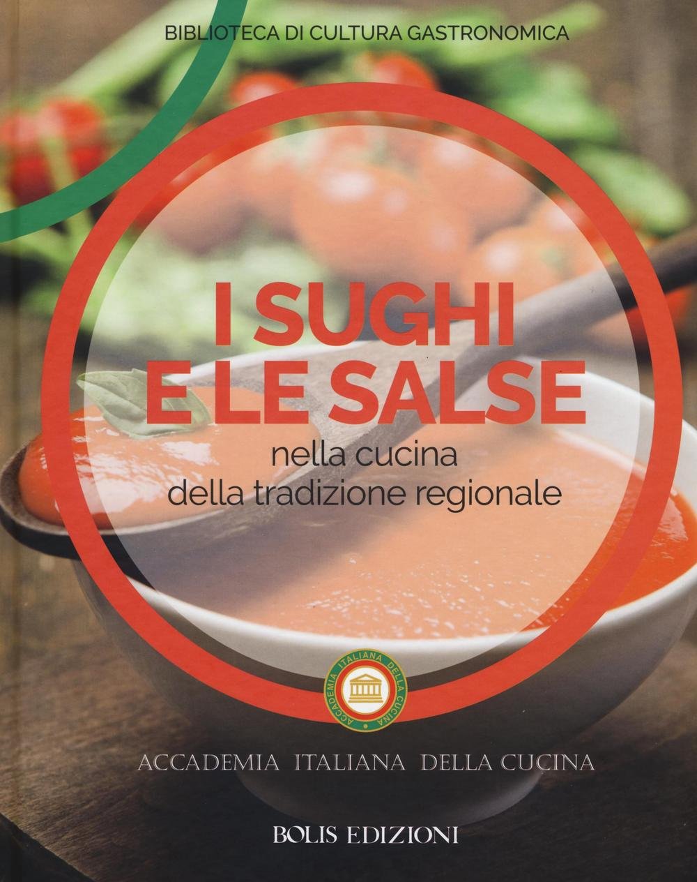 I sughi e le salse nella cucina della tradizione regionale Leisure, Home & Garden
